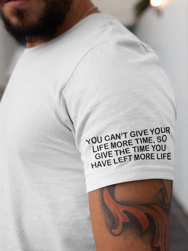 Give Your Time Life T-Shirt